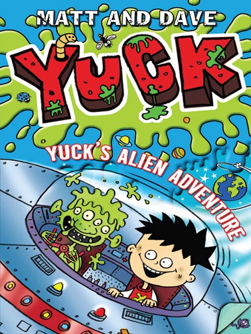 Title details for Yuck's Alien Adventure by Matt and Dave - Wait list